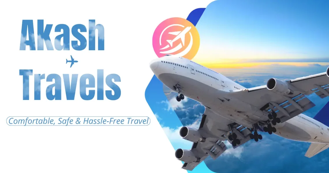 Akash Travels Comfortable, Safe & Hassle-Free Travel