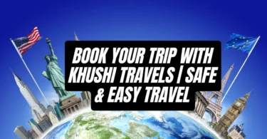 Book Your Trip with Khushi Travels​ Safe & Easy Travel